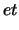 $\textstyle et$