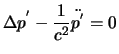 $\displaystyle \Delta p^{'} -\frac{1}{c^{2}}\ddot{p^{'}}=0$