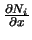 $\frac{\partial N_{i}}{\partial x}$