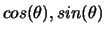 $cos(\theta),sin(\theta)$