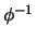 $\phi^{-1}$
