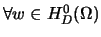 $\textstyle \forall w\in H_{D}^{0}(\Omega)$