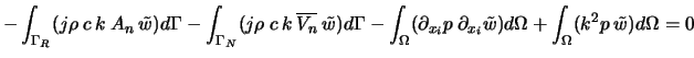 $\displaystyle -\int_{\Gamma_{R}}(j\rho\:c\:k\:A_{n}\:\tilde{w})d\Gamma -\int_{\...
...partial _{x_{i}}\tilde{w}) d\Omega + \int_{\Omega}(k^{2}p\:\tilde{w}) d\Omega=0$