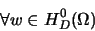 \begin{displaymath}\forall w\in H_{D}^{0}(\Omega)
\end{displaymath}